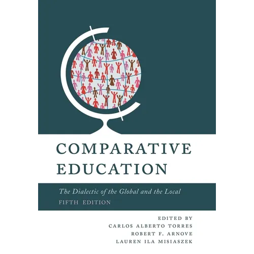 Comparative Education: The Dialectic of the Global and the Local