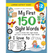My First 150 Sight Words Workbook: (Ages 6-8) Learn to Write 150 and Read 500 Sight Words (Body, Actions, Family, Food, Opposites, Numbers, Shapes, Jo