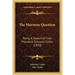 The Mormon Question: Being A Speech Of Vice-President Schuyler Colfax (1870)