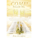 Come!: Follow Me.