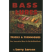 Bass Lures Trick & Techniques: New, Innovative Ways to Fish Artificial Baits