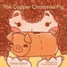 The Copper Christmas Pig