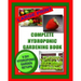Complete Hydroponic Gardening Book: 6 DIY Garden Set Ups For Growing Vegetables, Strawberries, Lettuce, Herbs and More