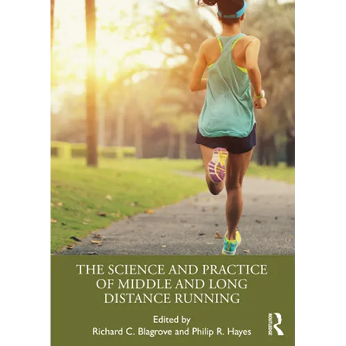 The Science and Practice of Middle and Long Distance Running
