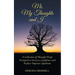 Me, My Thoughts and I: A Collection of Thought Drops Designed to Increase Confidence and Reduce Imposter Syndrome