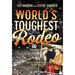 World's Toughest Rodeo: How One Cowboy Blazed a Trail for Western Sports