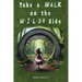 Take A Walk On The W-I-L-D(R) Side