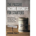 The Passive Income Business for Starters: What's Passive Income and How You Can Take Advantage of It