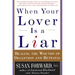 When Your Lover Is a Liar: Healing the Wounds of Deception and Betrayal