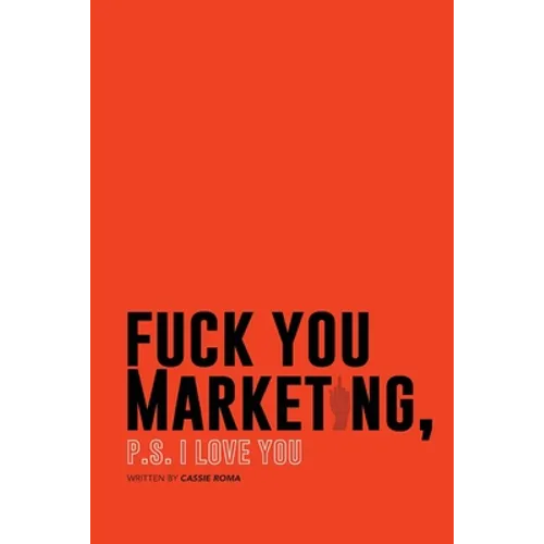 F*ck You Marketing: PS I love you