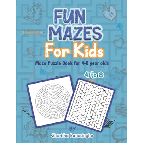 Fun Mazes for kids, Maze Puzzle Book for 4-8 year olds.: A fun Activity workbook for kids.