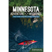 Minnesota Adventure Weekends: Your Guide to the Best Outdoor Getaways