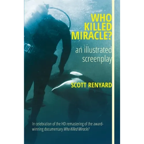Who Killed Miracle?: an illustrated screenplay