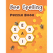 Bee Spelling Puzzle Book: Wheel Anagram Puzzles for Adults