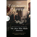Founding Fathers: The Essential Guide to the Men Who Made America