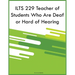 ILTS 229 Teacher of Students Who Are Deaf or Hard of Hearing