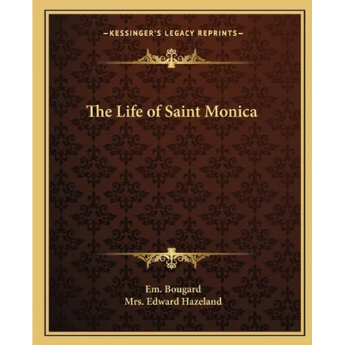 The Life of Saint Monica