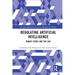 Regulating Artificial Intelligence: Binary Ethics and the Law