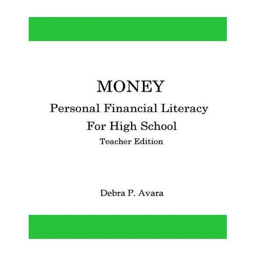 Money, Personal Financial Literacy for High School Students: Teacher Edition