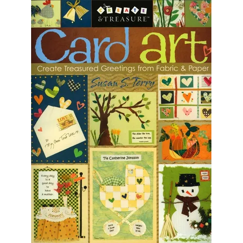 Card Art: Create Treasured Greetings from Fabric & Paper