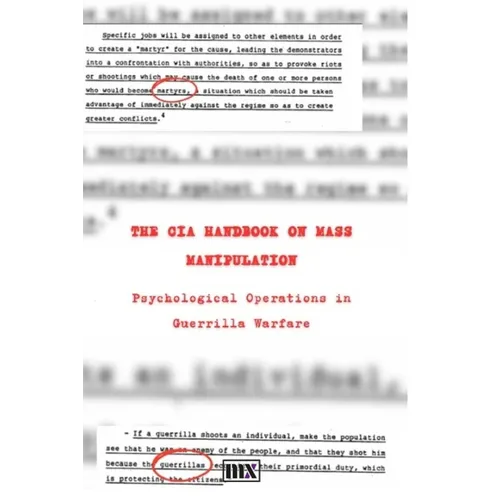 The CIA handbook on mass manipulation: Psychological Operations in Guerrilla Warfare