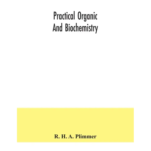 Practical organic and biochemistry