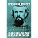 Forrest!: 99 Reasons to Love Nathan Bedford Forrest