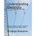 Understanding Electricity: Electricity - Basic concepts - Explained in simple and easy to follow steps.