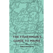 The Fisherman's Guide to Maine
