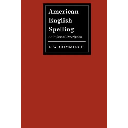 American English Spelling: An Informal Description