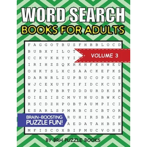Word Search Books For Adults: 100 Word Search Puzzles For Adults - Brain-Boosting Fun Vol 3