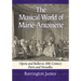 The Musical World of Marie-Antoinette: Opera and Ballet in 18th Century Paris and Versailles