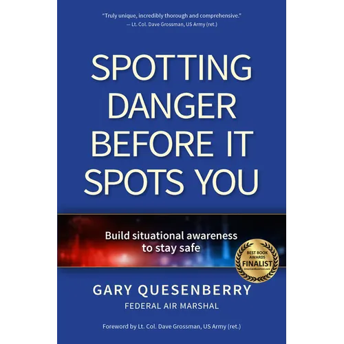 Spotting Danger Before It Spots You: Build Situational Awareness to Stay Safe