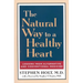 The Natural Way to a Healthy Heart: Lessons from Alternative and Conventional Medicine