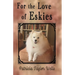 For the Love of Eskies