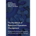 The Handbook of Behavioral Operations Management: Social and Psychological Dynamics in Production and Service Settings
