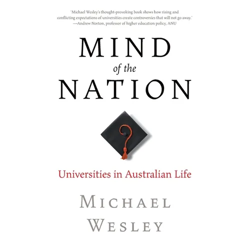 Mind of the Nation: Universities in Australian Life
