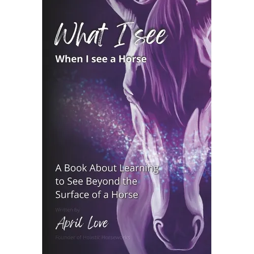 What I See When I See a Horse: Learning to See Beyond the Surface of a Horse