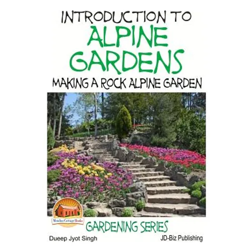 Introduction to Alpine Gardens - Making a Rock Alpine Garden