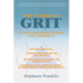 The Power of Grit in the Classroom, School and Community: Developing Perseverance, a Passion to Meet Short-Term and Long-Term Goals, Building a Positi