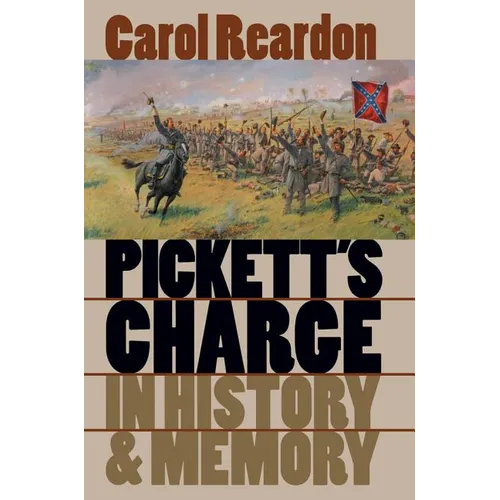 Pickett's Charge in History and Memory