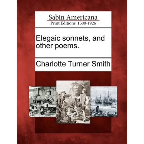 Elegaic Sonnets, and Other Poems.