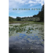 On Fishers Pond: Memories of Bill Fisher and His Gift to Vashon Island
