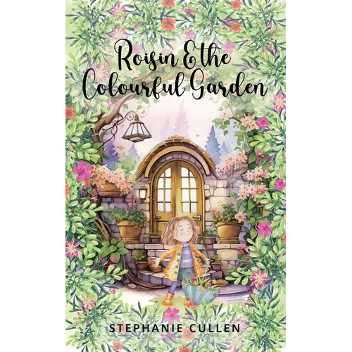 Roisin and the Colourful Garden