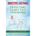 Digestive Enzymes B&W: Detecting Leaky Gut Syndrome. Your ticket to a healthier life!