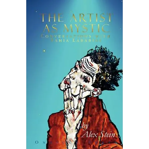 The Artist as Mystic: Conversations with Yahia Lababidi