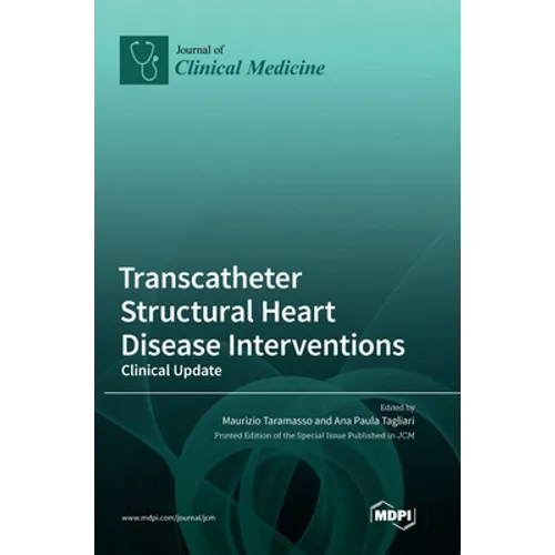 Transcatheter Structural Heart Disease Interventions: Clinical Update