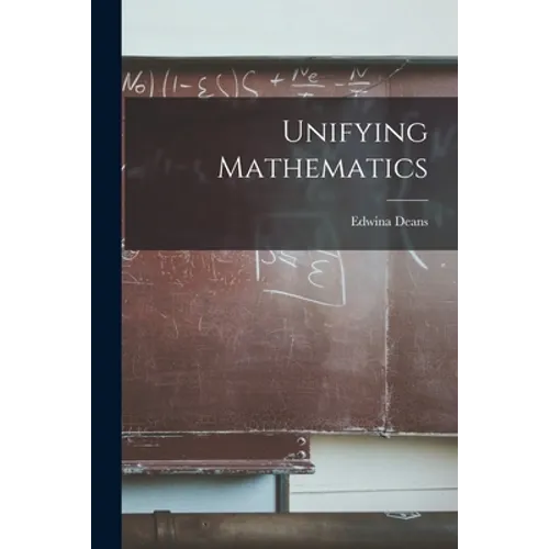 Unifying Mathematics