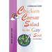 Chicken Caesar Salad for the Gay Soul