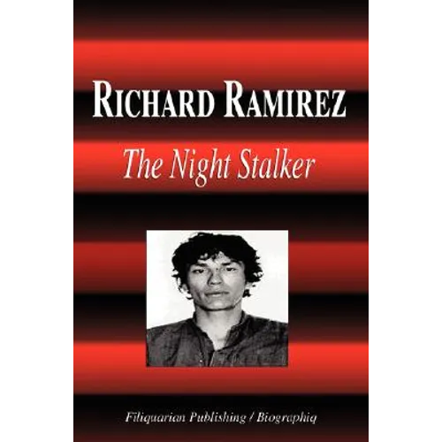 Richard Ramirez - The Night Stalker (Biography)